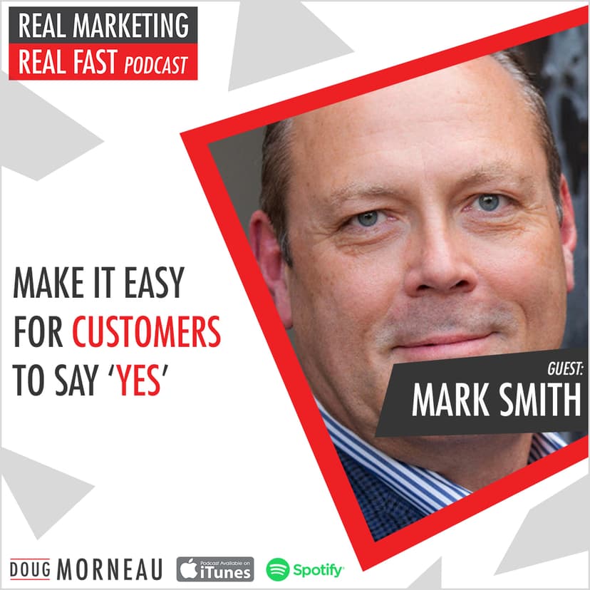 MAKE IT EASY FOR CUSTOMERS TO SAY 'YES'