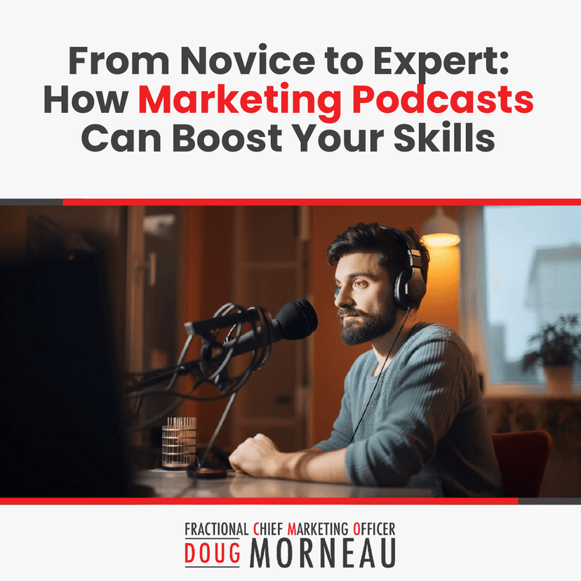 From Novice to Expert: How Marketing Podcasts Can Boost Your Skills
