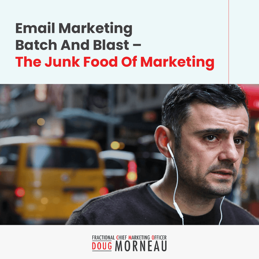 Email Marketing Batch and Blast – the Junk Food of Marketing