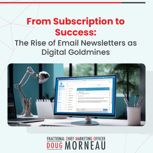 From Subscription to Success: How Email Newsletters Became Digital Goldmines
