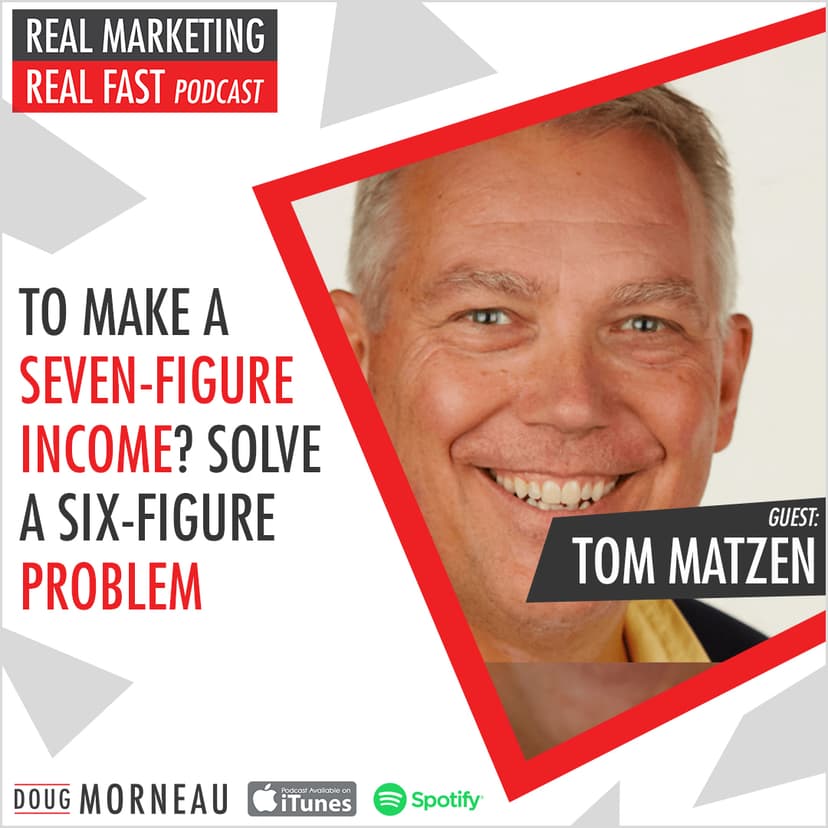 TO MAKE A SEVEN-FIGURE INCOME? SOLVE A SIX-FIGURE PROBLEM