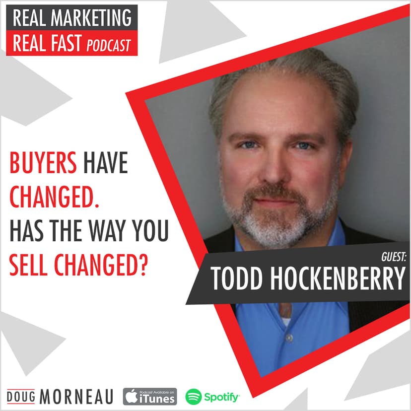 BUYERS HAVE CHANGED. HAS THE WAY YOU SELL CHANGED?