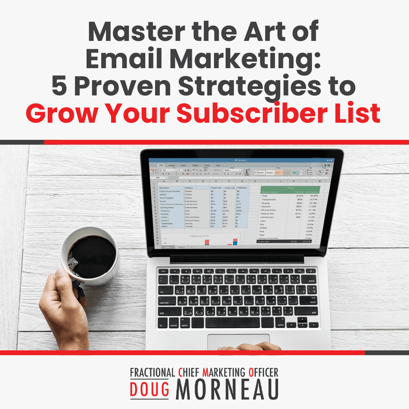 Master the Art of Email Marketing: 5 Proven Strategies to Grow Your Subscriber List