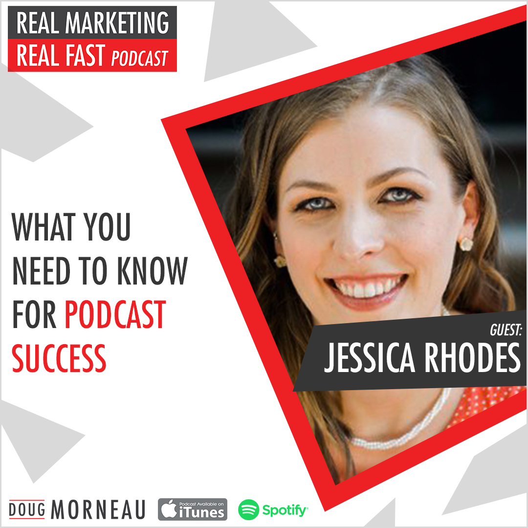 WHAT YOU NEED TO KNOW FOR PODCAST SUCCESS - Doug Morneau